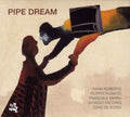 Roberts,h / Vignato / Mirra / Pacorig / De Rossi - Pipe Dream - Music CD