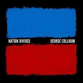 Colligan,george - Nation Divided - Music CD