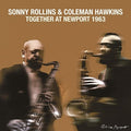 Rollins,sonny / Hawkins,coleman - Together At Newport 1963 - Music CD