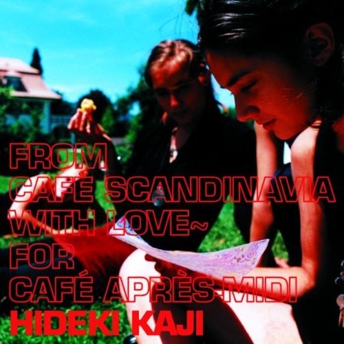 Kaji,hideki - From Cafe Scandinavia With Love: For Cafe Apress - Music CD