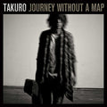 Takuro - Journey Without A Map - Music CD