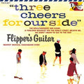 Flipper's Guitar - Three Cheers For Our Side - Music CD