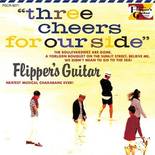 Flipper's Guitar - Three Cheers For Our Side - Music CD