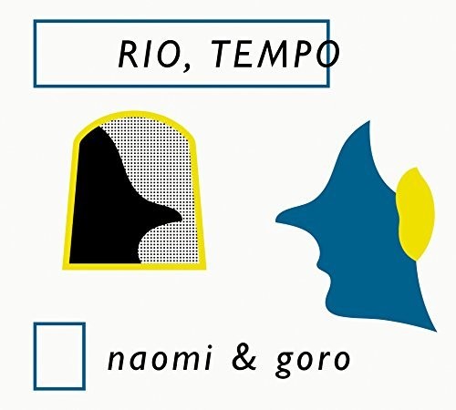Naomi & Goro - Rio.tempo - Music CD
