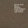 Antologia De La Musica Electronica Y Del Arte Del - Antologia De La Musica Electronica Y Del Arte Del - Vinyl Record