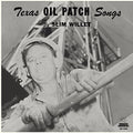 Willet,slim - Texas Oil Songs - Vinyl Record