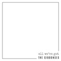 Gibbonses - All We've Got - Music CD