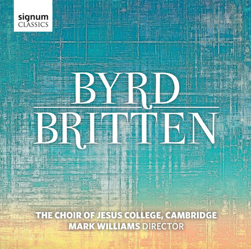 Britten / Byrd / Hoir Of Jesus College Cambridge - Byrd / Britten - Music CD
