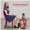 Mcshane,rachael & Cartographers - When All Is Still - Music CD
