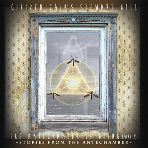Bell,stewart (citizen Cain) - Antechamber Of Being (part 2) - Music CD