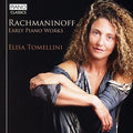 Rachmaninoff / Tomellini - Sergei Rachmaninoff: Early Piano Works - Music CD