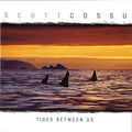 Cossu,scott - Tides Between Us - Music CD
