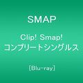 Clip! Smap! Complete Singles - Clip! Smap! Complete Singles - Blu-ray