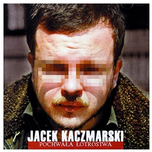 Kaczmarski,jacek - Pochwala Lotrostwa - Music CD
