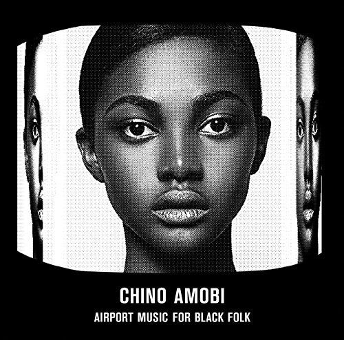 Amobi,chino - Airport Music For Black Folk - Music CD
