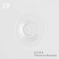 Adams / Andres / Burhans / Acme - Thrive On Routine - Music CD