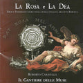 Ariosti / Caresana / D'india / Roberti / Caravella - La Rosa E La Dea - Music CD