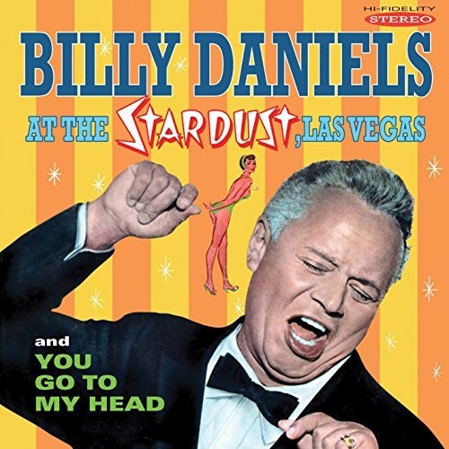 Daniels,billy - Billy Daniels At The Stardust Las Vegas / You Go - Music CD