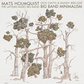 Holmquis,mats / Latvian Radio Big Band - Big Band Minimalism - Music CD