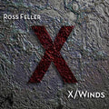 Feller / Weiss / Tendler / Evans - Ross Feller: X/winds - Music CD