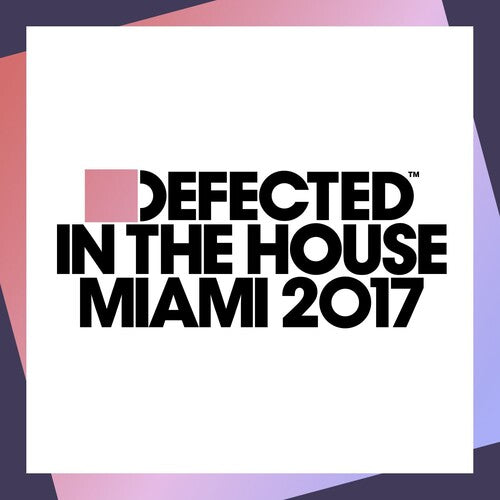 Defected In The House Miami 2017 / Various - Defected In The House Miami 2017 / Various - Music CD