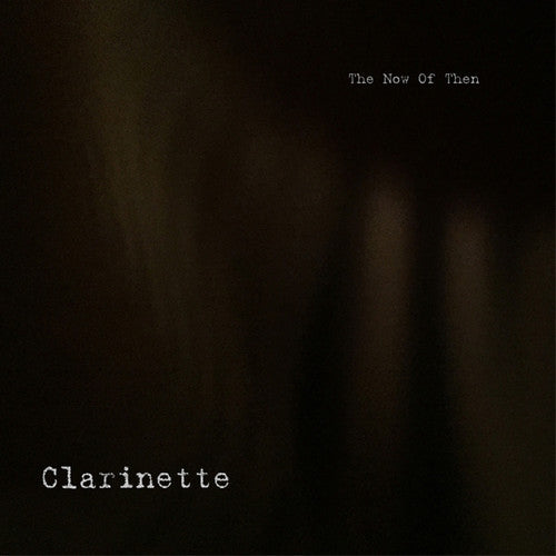 Clarinette - Now Of Then - Vinyl Record