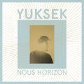 Yuksek - Nous Horizon - Vinyl Record