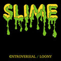 Slime - Controversial / Loony - Vinyl Record