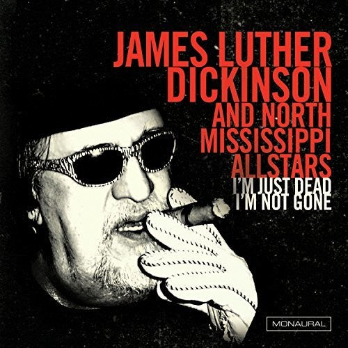 Dickinson,james Luther Feat. North Mississippi - I'm Just Dead, I'm Not Gone: Lazarus Edition - Vinyl Record