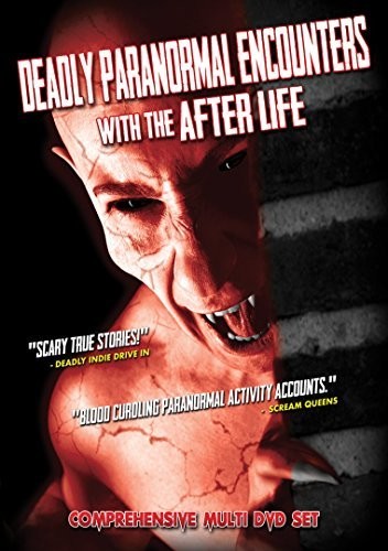 Deadly Paranormal Encounters With The After Life - Deadly Paranormal Encounters With The After Life - DVD