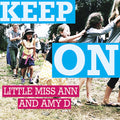 Little Miss Ann & Amy D - Keep On - Music CD