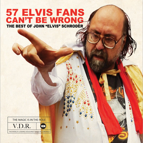 Schroder,john Elvis - 57 Elvis Fans Can't Be Wrong - Music CD