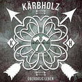 Kaerbholz - Ueberdosis Leben (picture Disc) - Vinyl Record