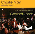 May,charlie / All Star Big Band - Plays The Arrangements Of Gaylord Jones - Music CD