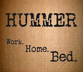 Hummer - Work. Home. Bed. - Music CD