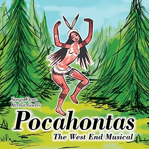 Songs From Kermit Goell's Pocahontas / O.c.r. - Songs From Kermit Goell's Pocahontas / O.c.r. - Music CD