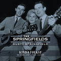 Springfields / Springfield,dusty - Kinda Folksy + Singles A & B Sides - Vinyl Record