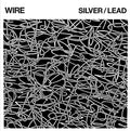 Wire - Silver / Lead - Music CD