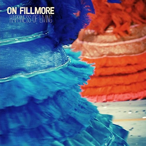 On Fillmore - Happiness Of Living - Vinyl Record