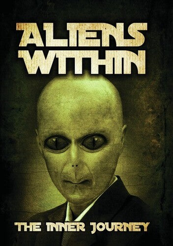 Aliens Within: Inner Journey - Aliens Within: Inner Journey - DVD