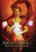 Ancient Idols: Rituals & Worship - Ancient Idols: Rituals & Worship - DVD