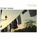 Robert,mathieu / Ganau,mario - Prima Scena - Music CD
