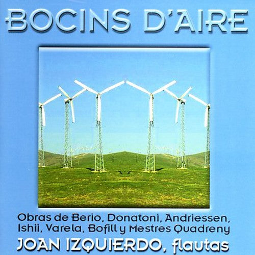 Berio / Donatoni / Bofill / Ishii / Tzquierdo - Bocins D'aire: Music For Solo Flute - Music CD