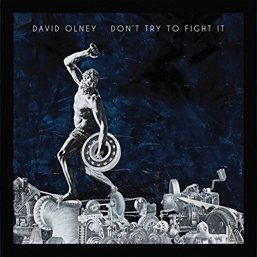 Olney,david - Don't Try To Fight It - Music CD