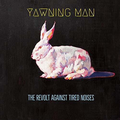 Yawning Man - Revolt Against Tired Noises - Vinyl Record
