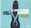 Lo Greco Bros Quartet - Short Stories - Music CD