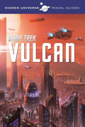 Ward,dayton / Ramondelli,livio / Markowski,peter - Travel Guides Star Trek Vulcan - Books