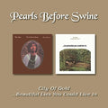 Pearls Before Swine - City Of Gold /beautiful Lies You Could Live In - Music CD