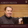 Reyes,alberto - Alberto Reyes Plays Bach-busoni, Chopin, Franck - Music CD