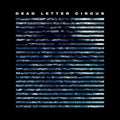 Dead Letter Circus - Dead Letter Circus - Music CD